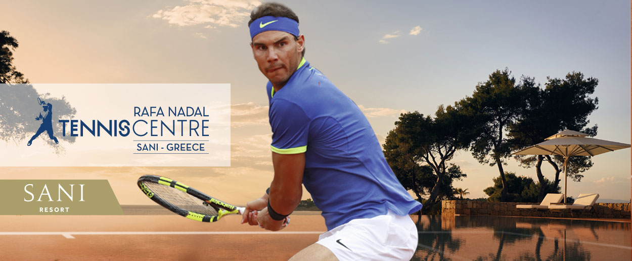Rafa Nadal Tennis Center Sani Resort
