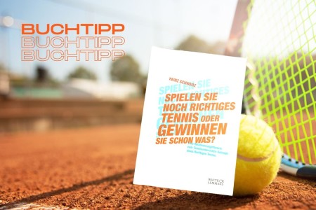 Buchrezension "Spielen Sie noch richtiges Tennis oder ...