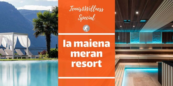 Tennis & Wellness im La Maiena Meran Resort