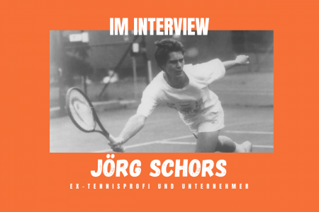 Im Interview: Ex-Tennisprofi und Unternehmer Jörg Schors