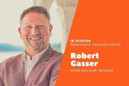 Im Interview: Robert Gasser vom Werzers Hotel Resort Pörtsch ...
